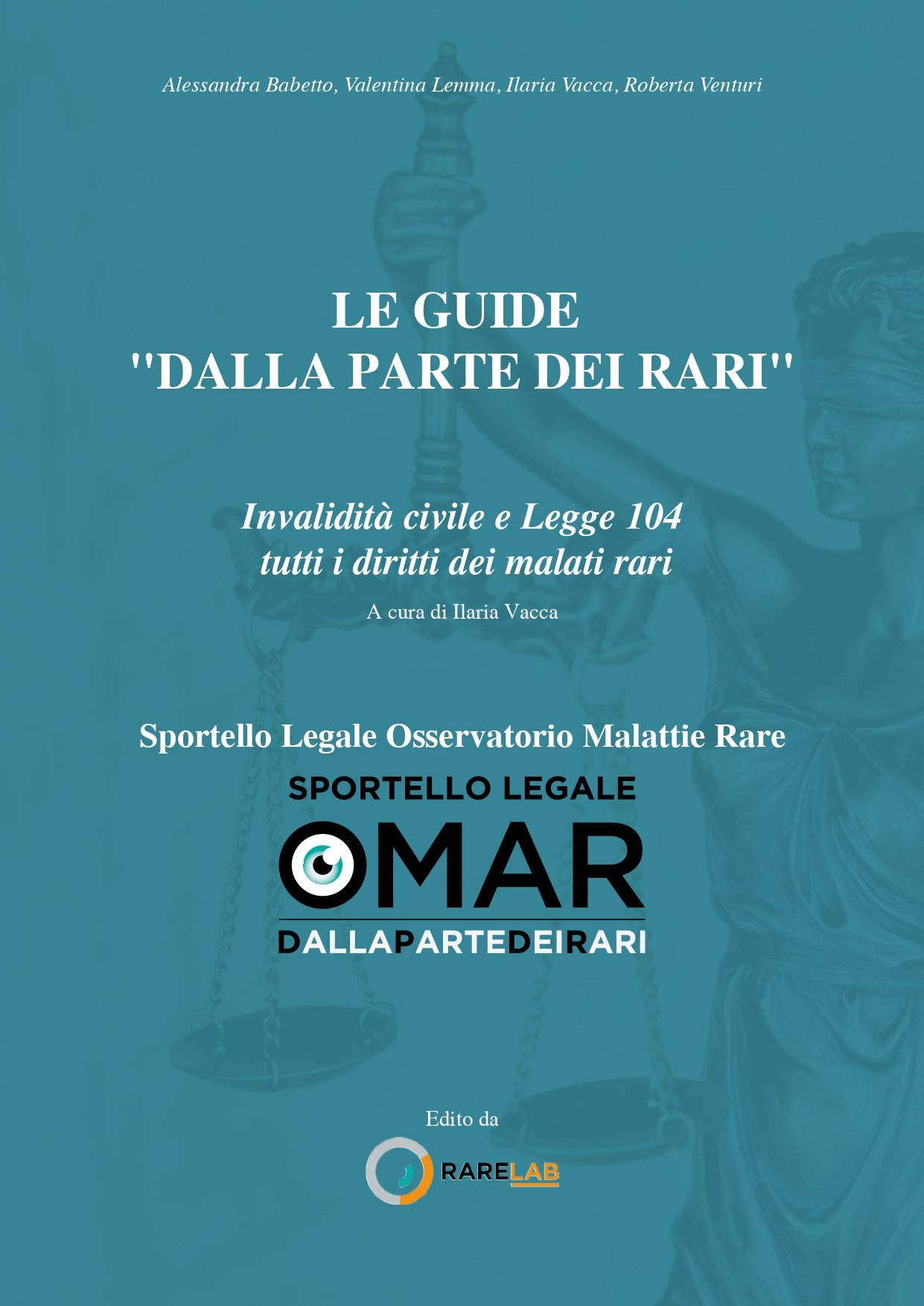 Invalidità civile e Legge 104, tutti i diritti dei malati rari. Le “Guide dalla parte dei rari” a cura dello Sportello Legale Osservatorio Malattie Rare